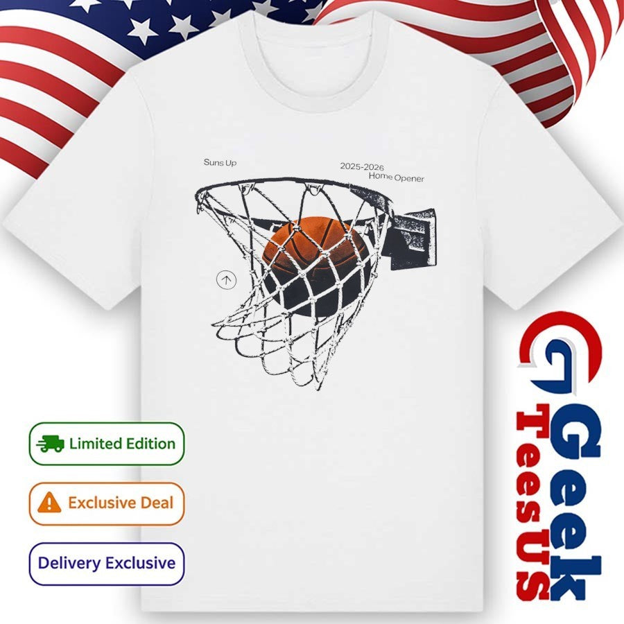 Suns Up 2025-2026 Home Opener Season Phoenix Suns NBA shirt