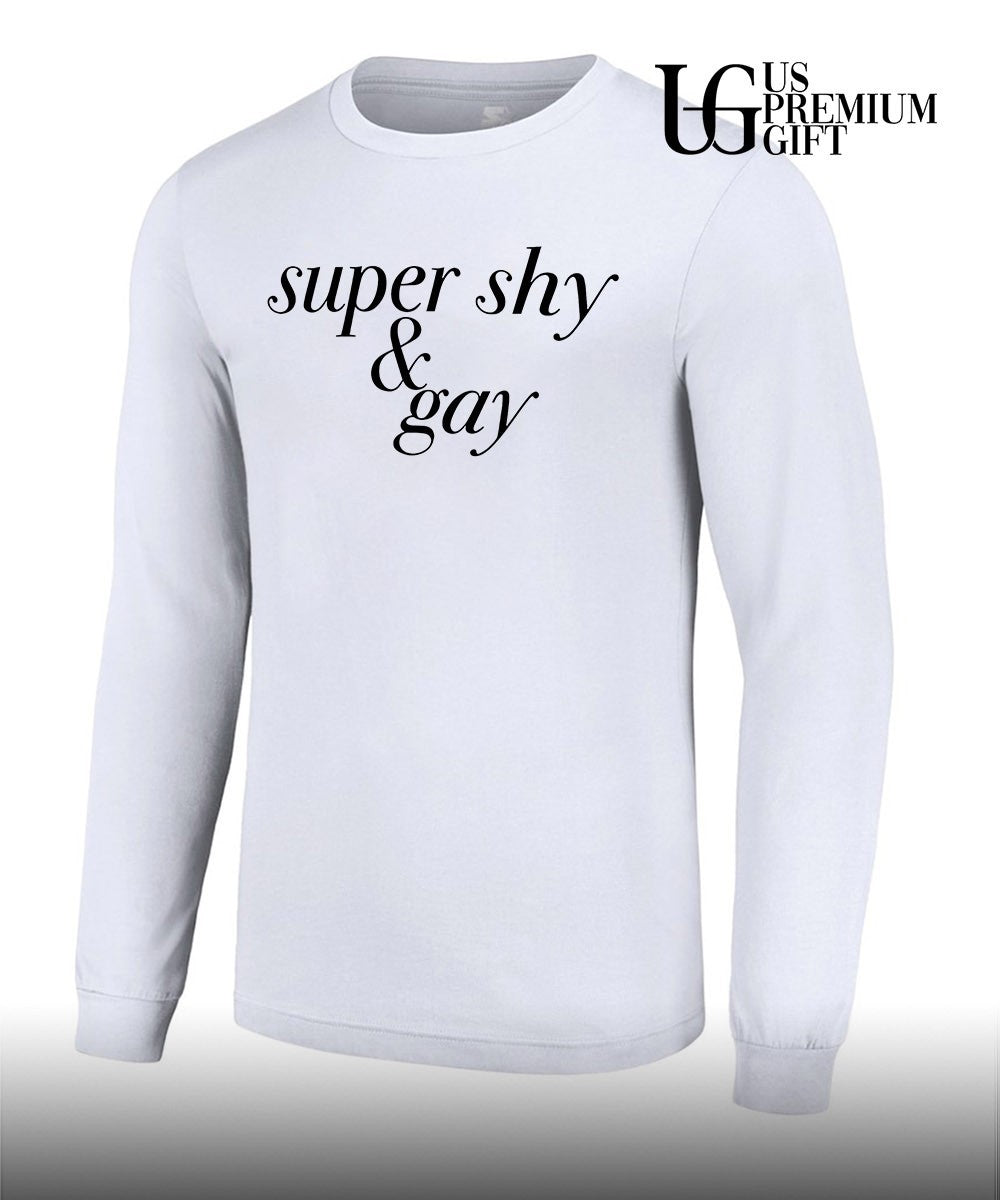 Super Shy and Gay shirt