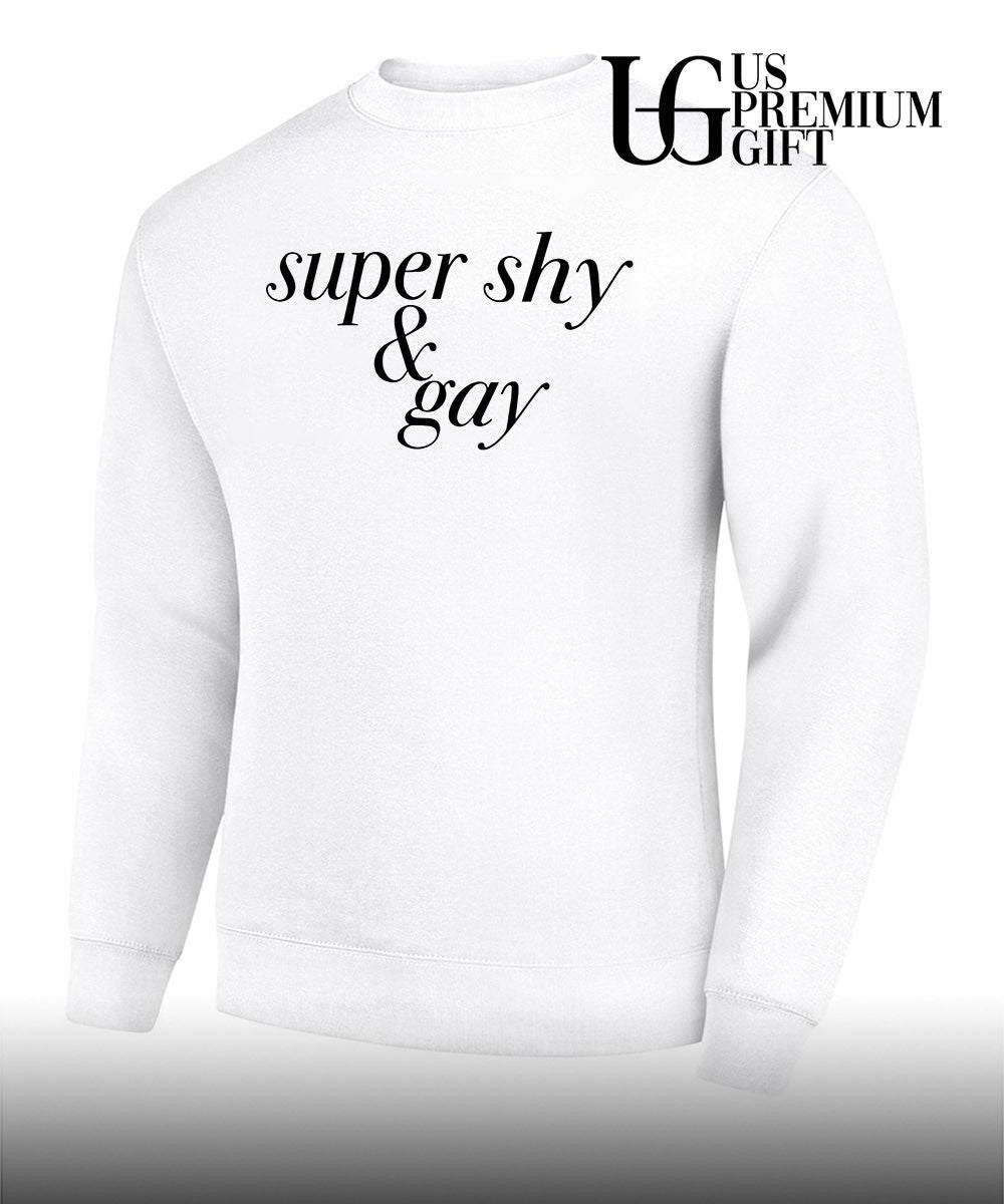Super Shy and Gay shirt
