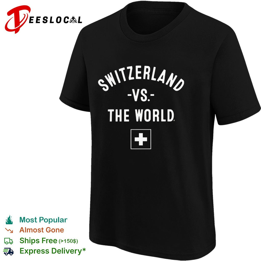Switzerland vs the World Swiss shirt