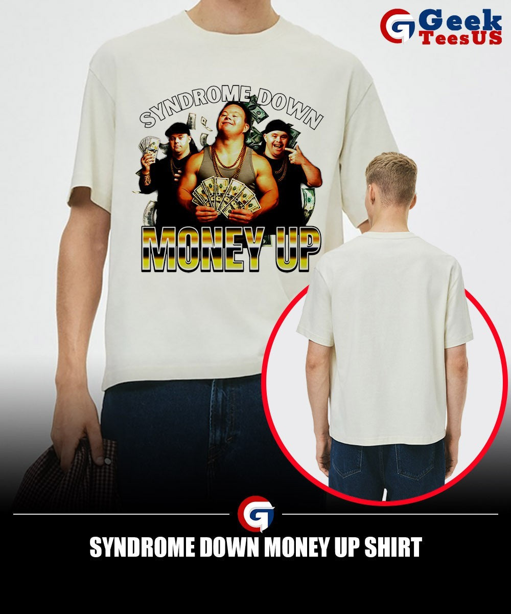 Syndrome down money up shirt
