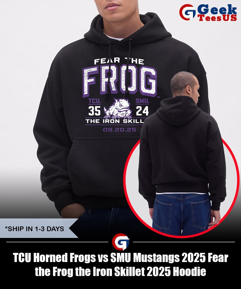 TCU Horned Frogs vs SMU Mustangs 2025 Fear the Frog the Iron Skillet 2025 shirt
