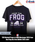 TCU Horned Frogs vs SMU Mustangs 2025 Fear the Frog the Iron Skillet 2025 shirt