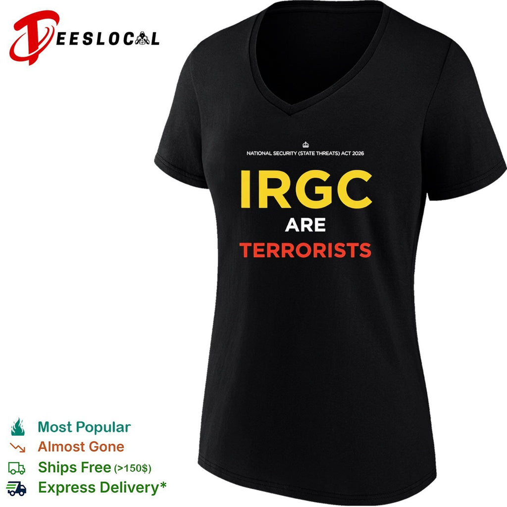 IRGC Are Terrorists National Security State Threats Act 2026 T-shirt