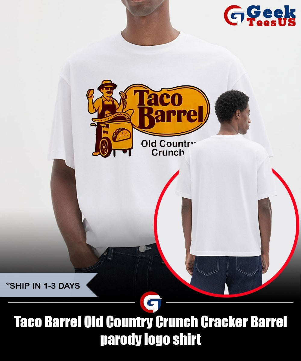Taco Barrel Old Country Crunch Cracker Barrel parody logo shirt