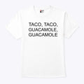 Taco Taco Guacamole Guacamole Shirt