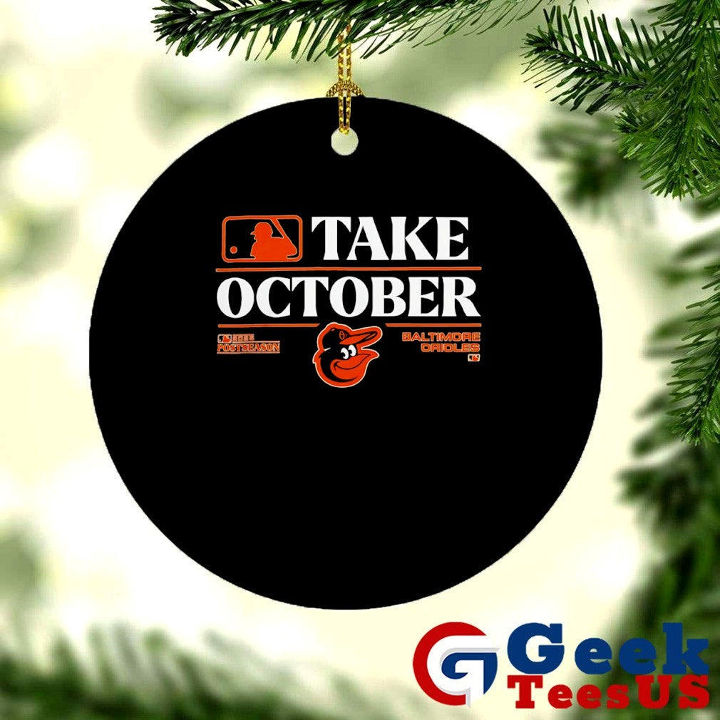 Take October Postseason 2025 Baltimore Orioles MLB Playoffs shirt