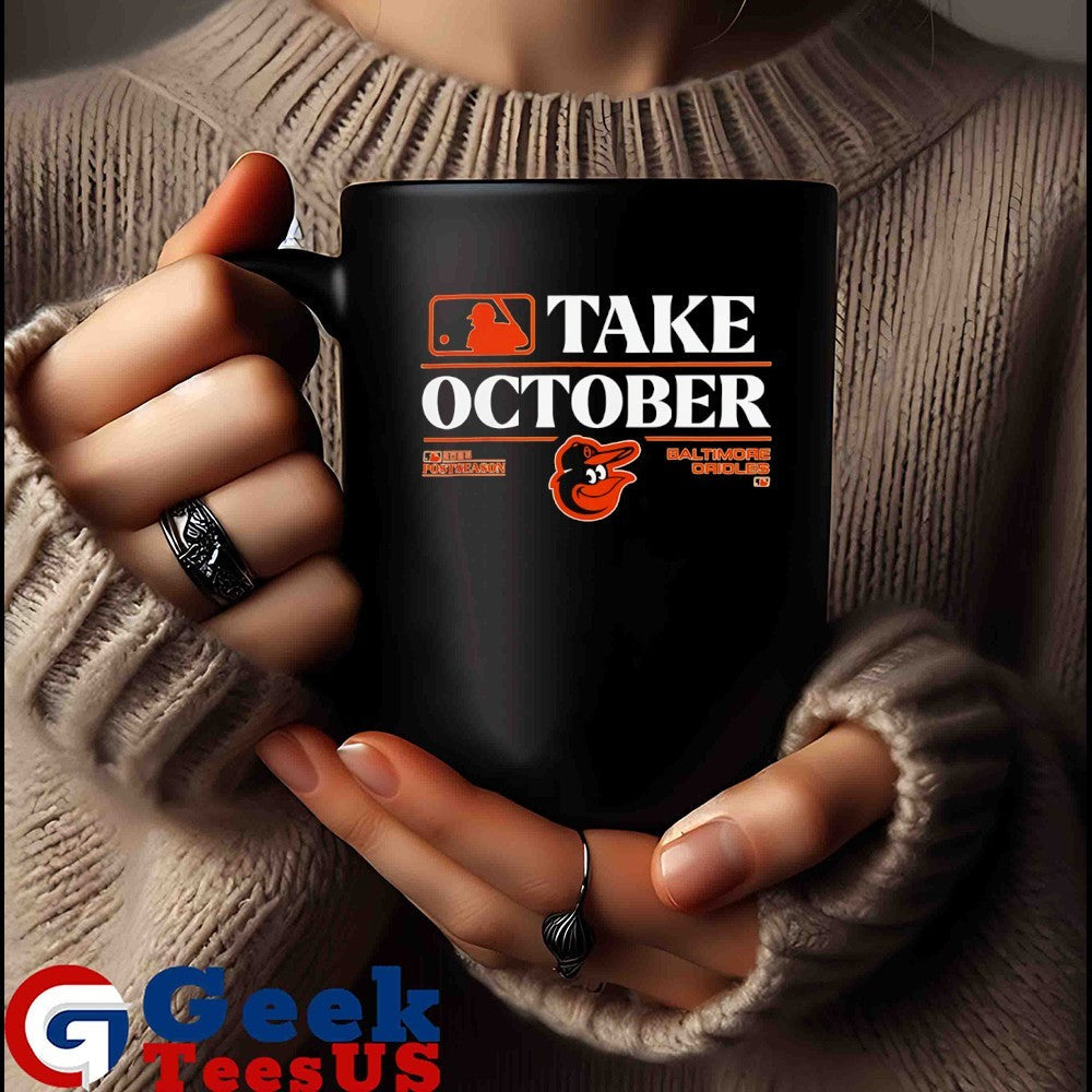 Take October Postseason 2025 Baltimore Orioles MLB Playoffs shirt
