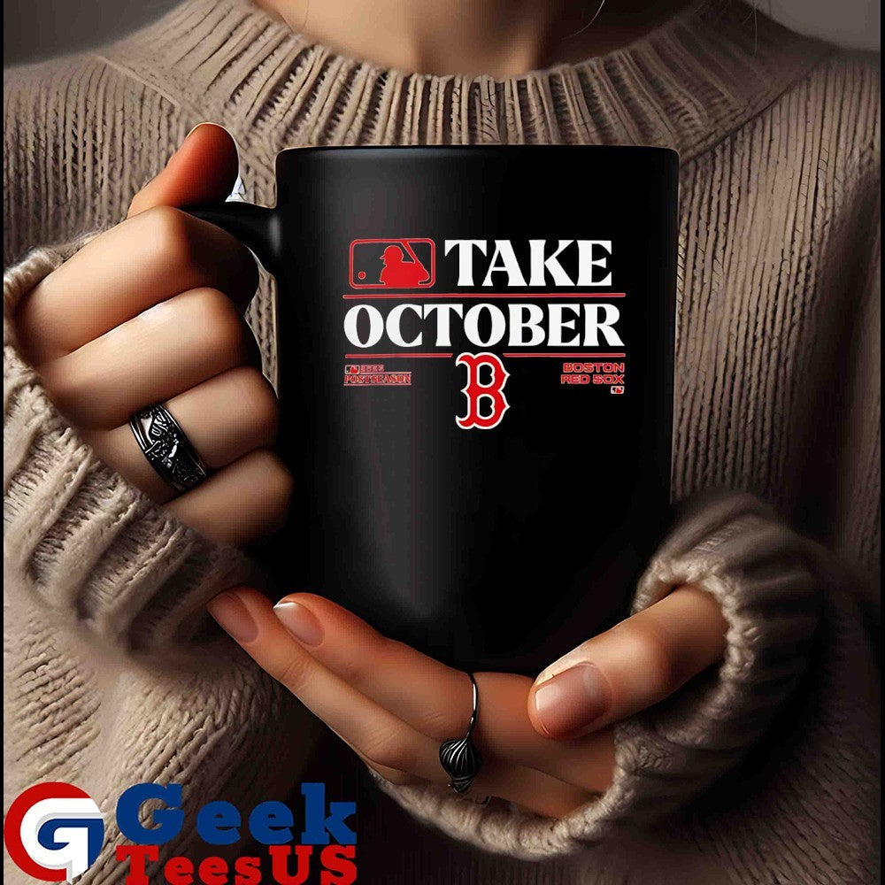 Take October Postseason 2025 Boston Red Sox MLB Playoffs shirt