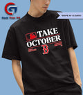 Take October Postseason 2025 Boston Red Sox MLB Playoffs shirt