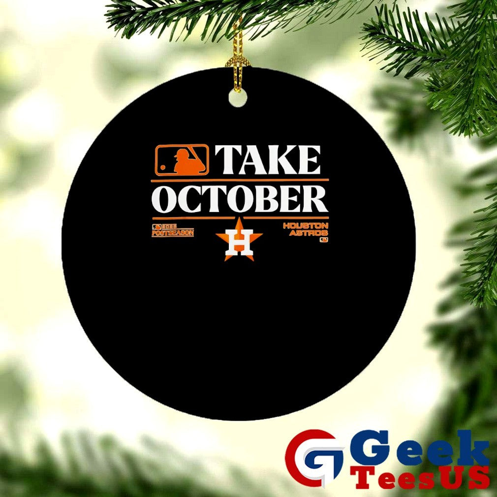 Take October Postseason 2025 Houston Astros MLB Playoffs shirt