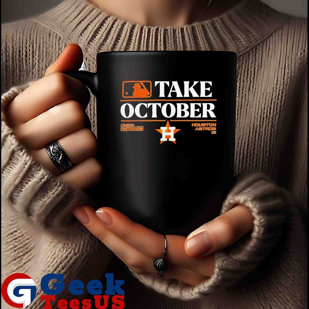 Take October Postseason 2025 Houston Astros MLB Playoffs shirt