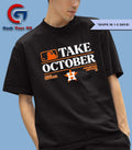 Take October Postseason 2025 Houston Astros MLB Playoffs shirt