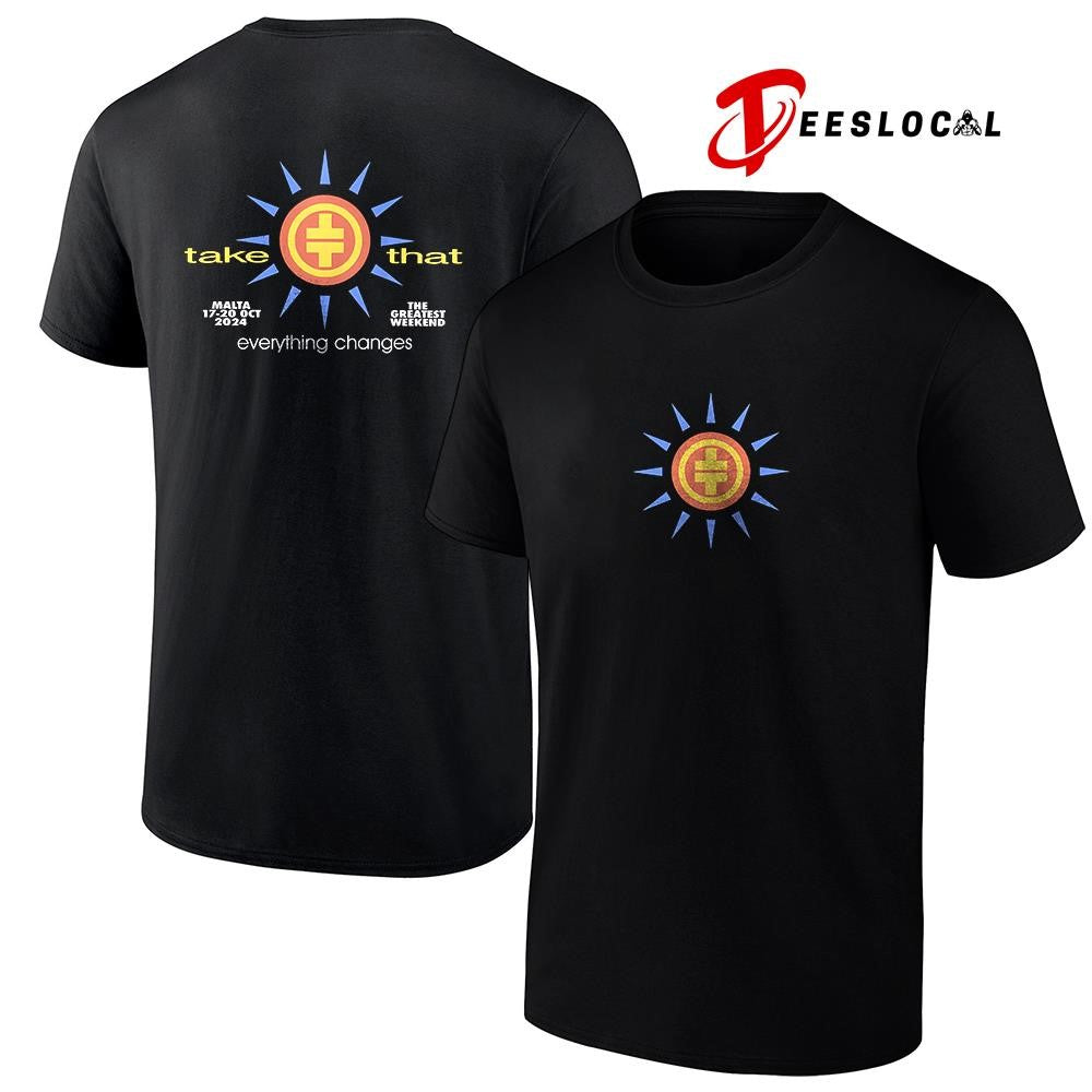 Take That everything changes the greatest weekend logo shirt