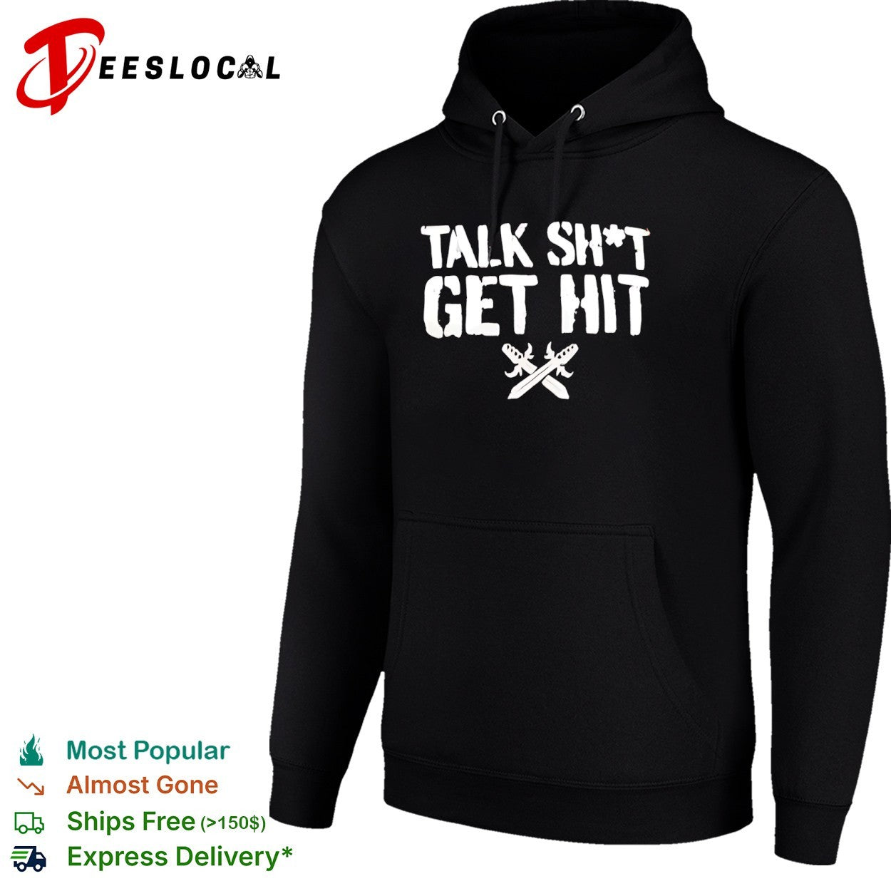 Talk Sht Get Hit with Crossed Swords shirt