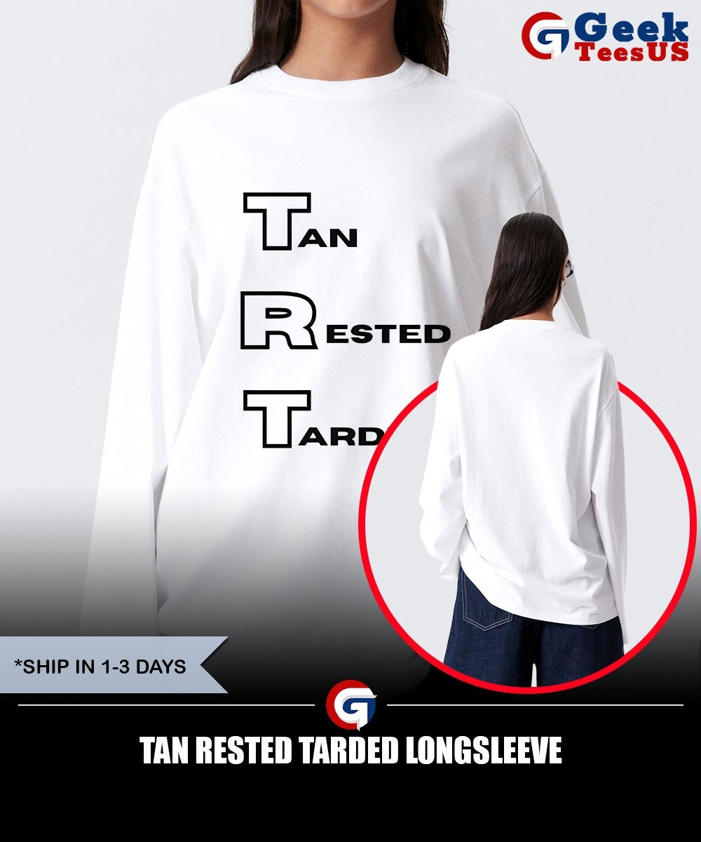Tan Rested Tarded shirt