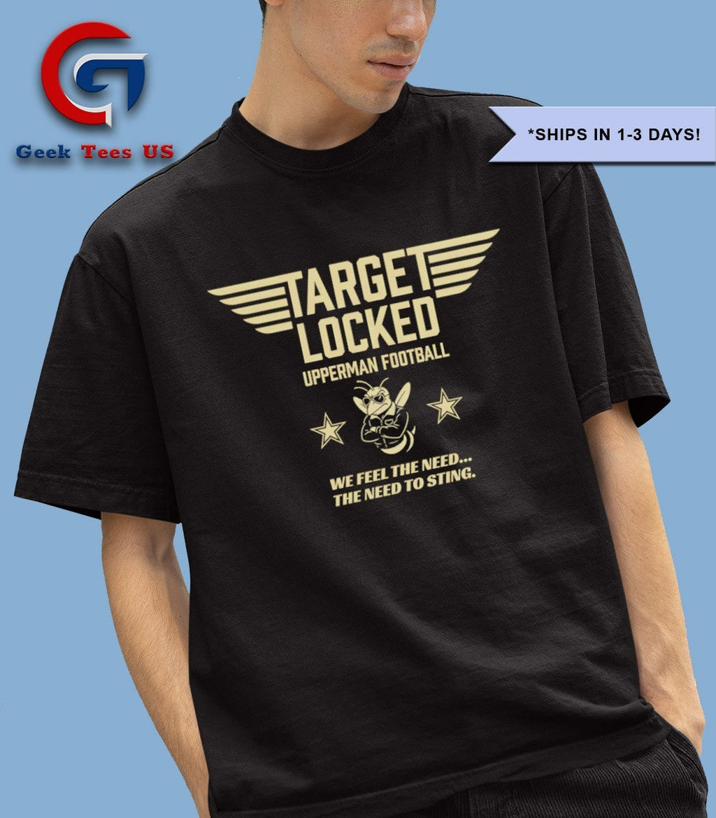 Target Locked Upperman football we feel the need the need to sting shirt