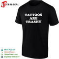 Tattoos Are Trashy shirt