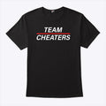 Team Cheaters T Shirt