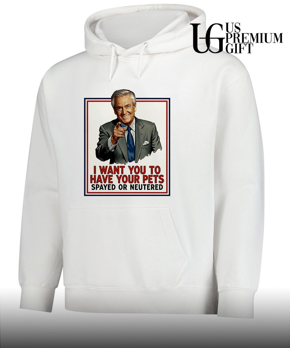 Ted Knight I want you to have your pets spayed or neutered shirt