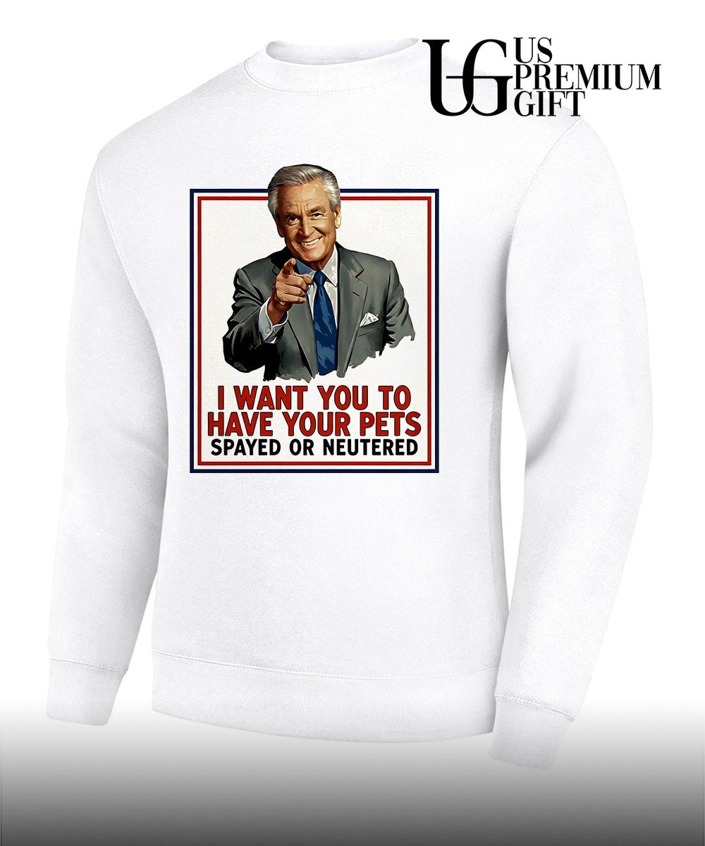 Ted Knight I want you to have your pets spayed or neutered shirt