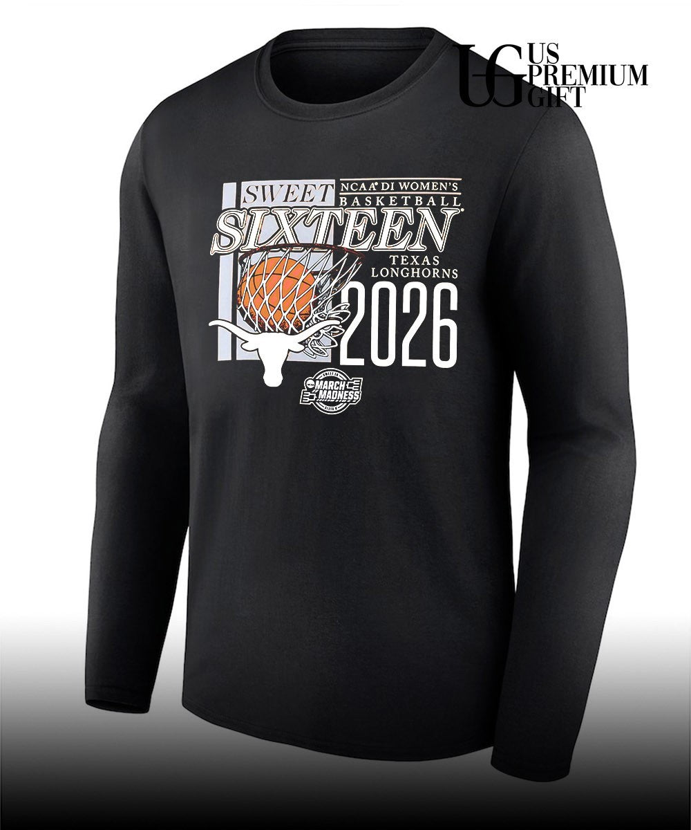 Texas Longhorns Sweet Sixteen NCAA 2026 Division 1 Women’s basketball March Madness shirt