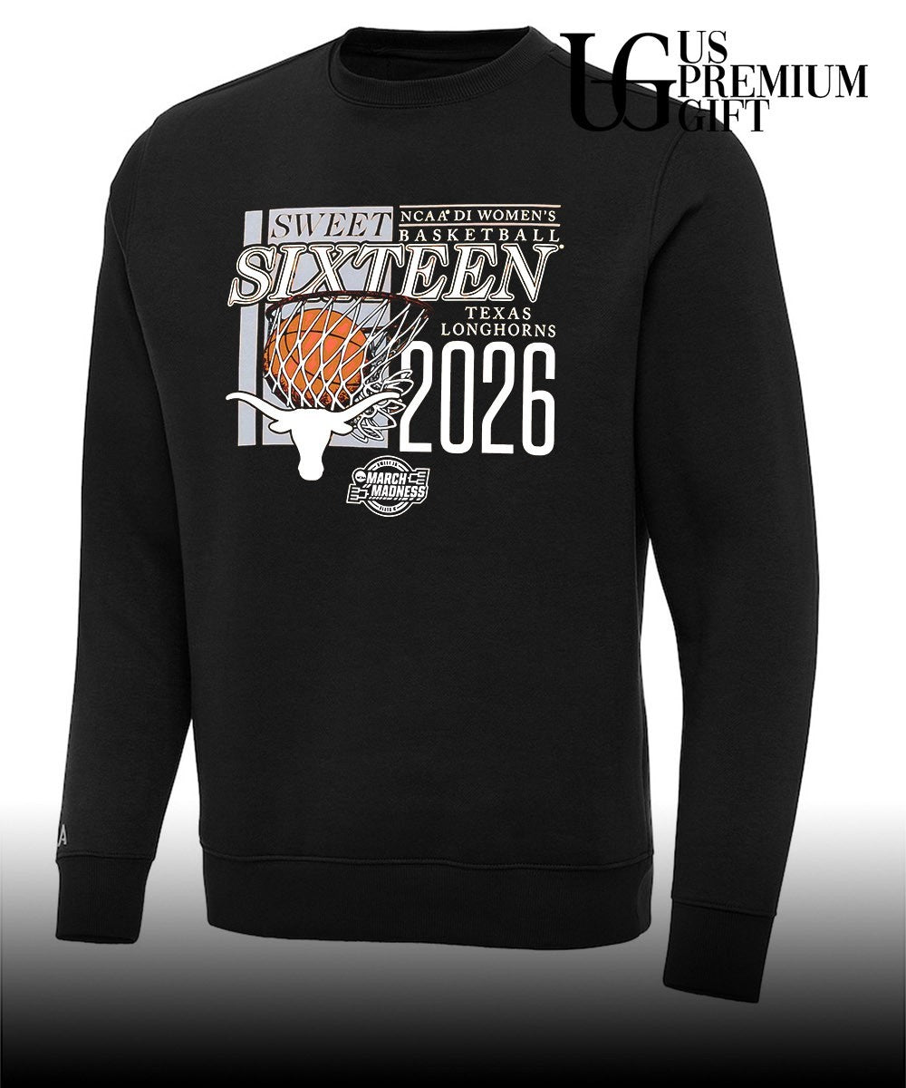 Texas Longhorns Sweet Sixteen NCAA 2026 Division 1 Women’s basketball March Madness shirt
