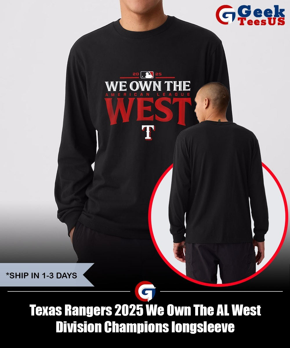 Texas Rangers 2025 We Own The AL West Division Champions shirt