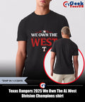 Texas Rangers 2025 We Own The AL West Division Champions shirt
