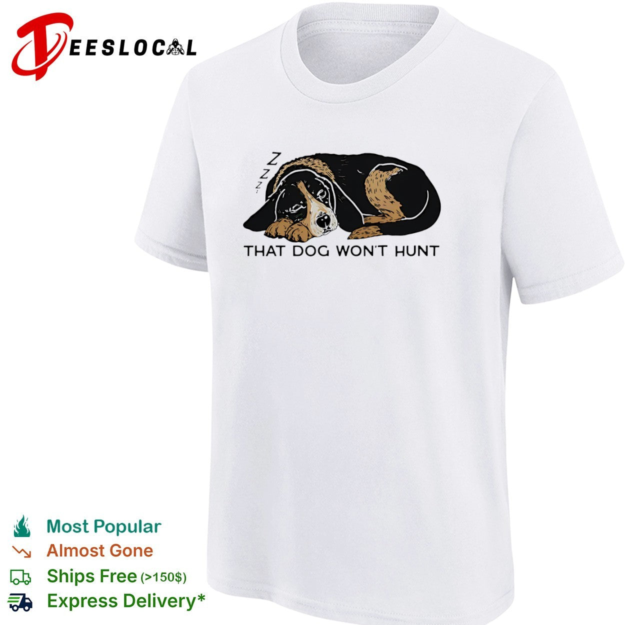 That Dog Wont Hunt Sleeping Hound Dog shirt