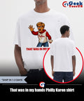 That was in my hands Philly Karen shirt