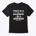 That’s A Damning Non-Answer Tim Walz Shirt