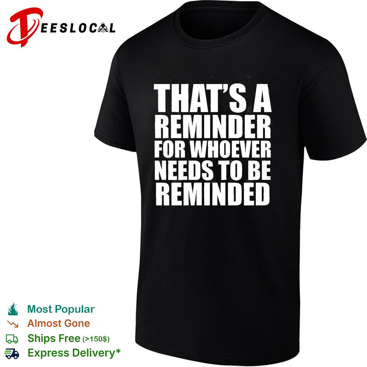 Thats a reminder for whoever needs to be reminded bold statement quote shirt