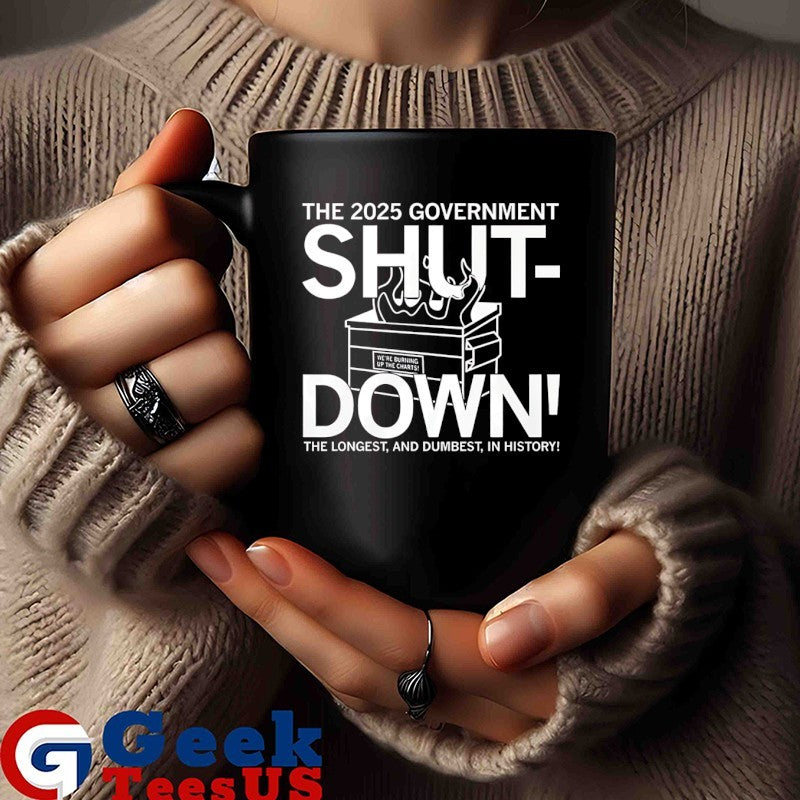 The 2025 Government Shutdown the longest and dumbest in histoy shirt