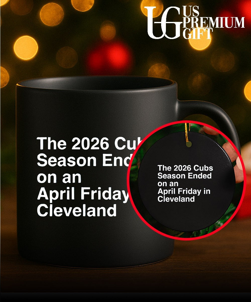 The 2026 Cubs Season Ebded On An April Friday In Cleveland shirt