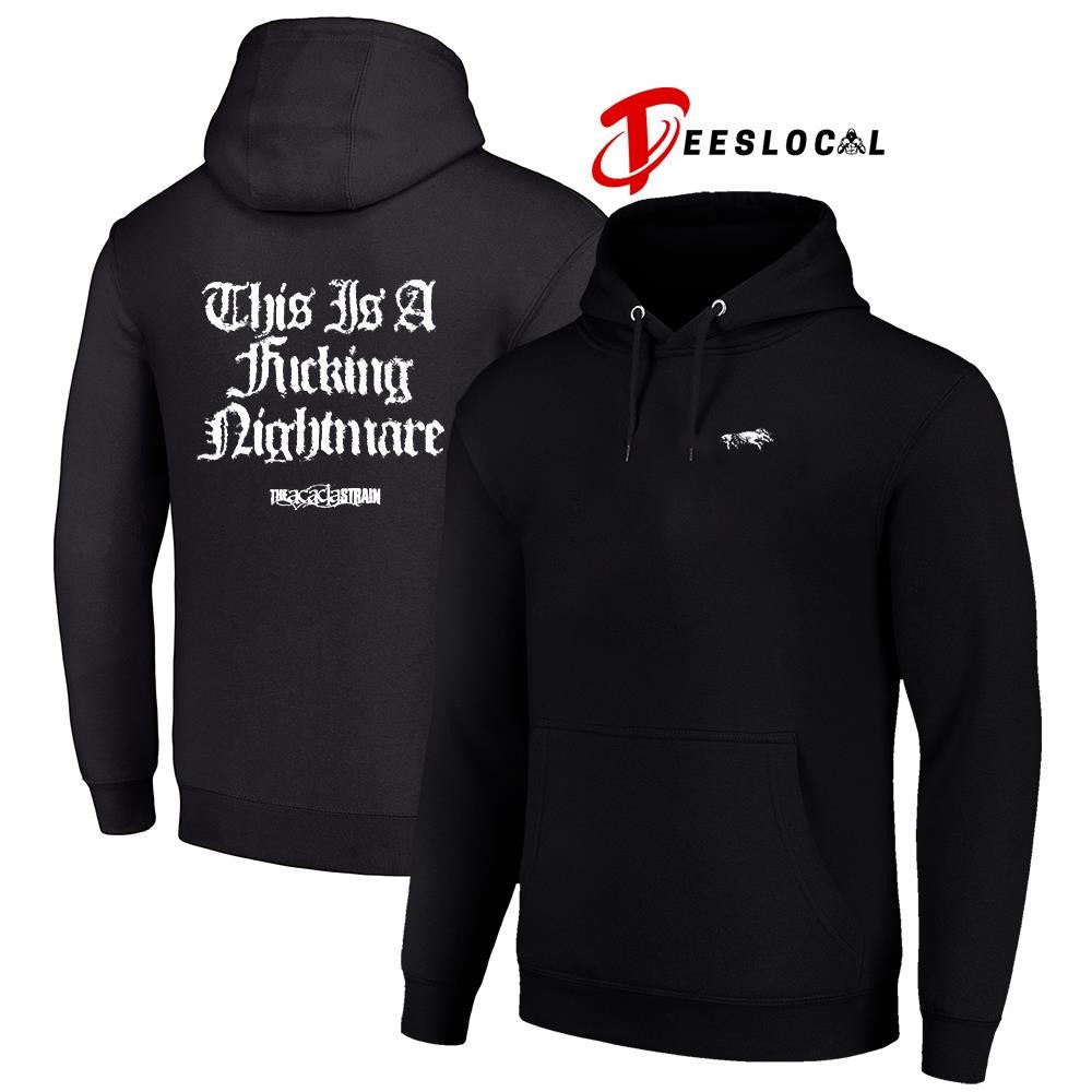 The Acacia Strain this is a fucking nightmare shirt