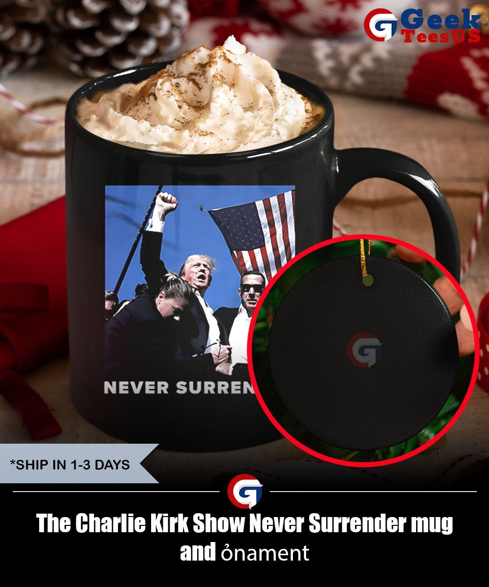The Charlie Kirk Show Never Surrender shirt