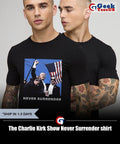 The Charlie Kirk Show Never Surrender shirt