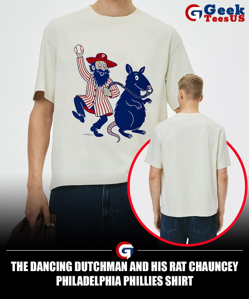 The Dancing Dutchman and His Rat Chauncey Philadelphia Phillies shirt