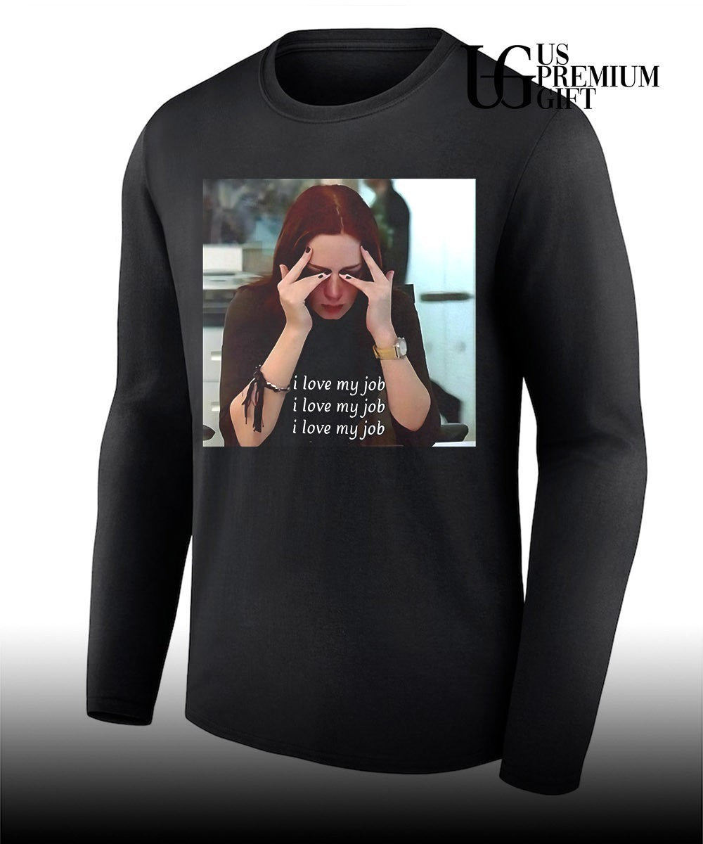 The Devil wears Prada I love my job meme shirt