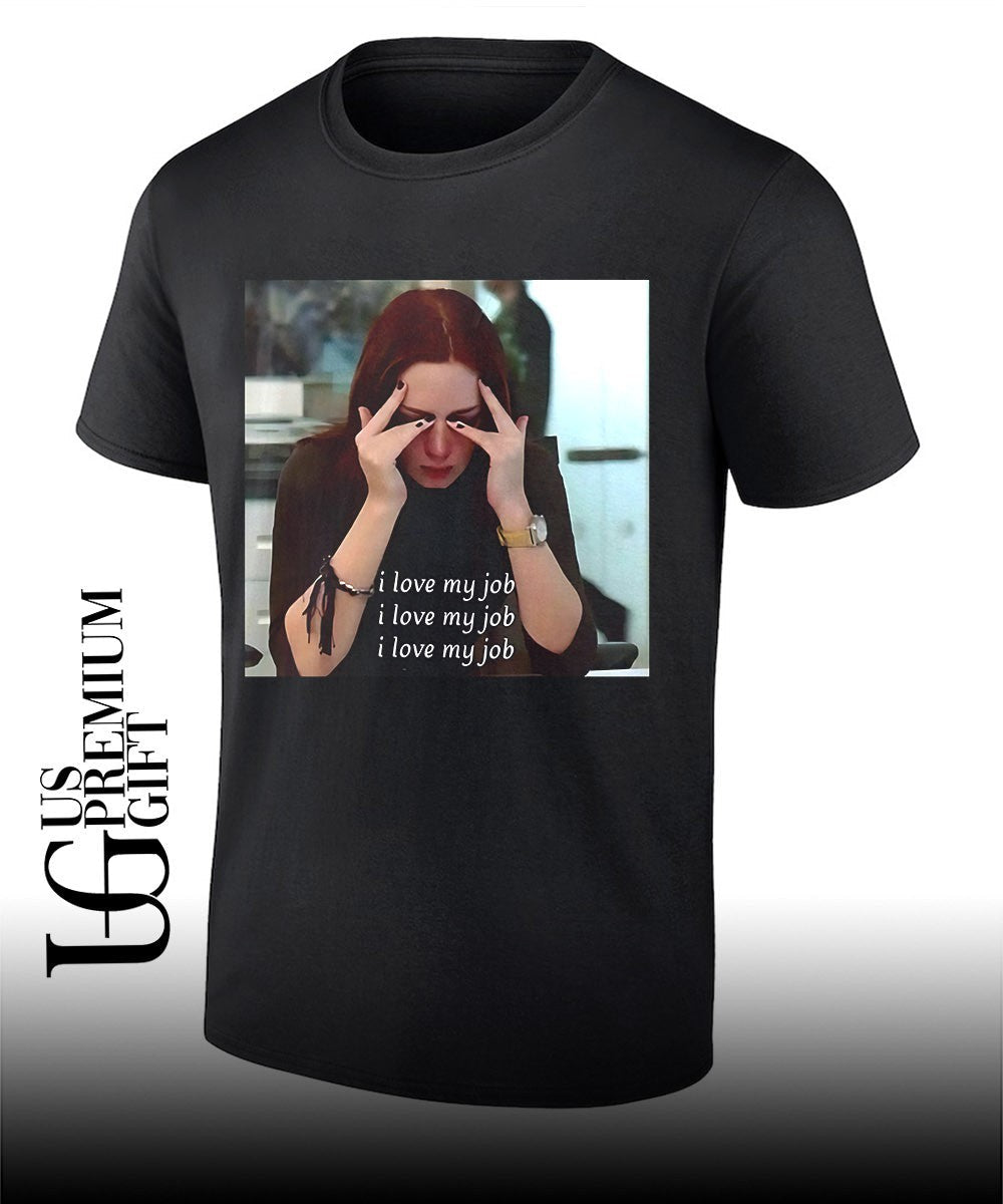 The Devil wears Prada I love my job meme shirt