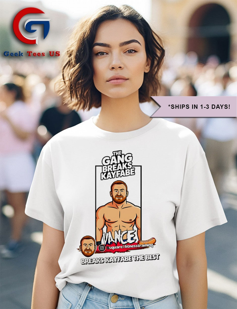 The Gang Breaks Kayfabe Vance breaks kayfabe the best shirt