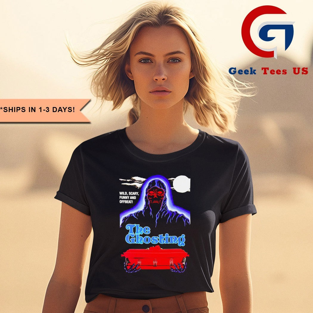 The Ghosting wild scary funny and offbeat shirt