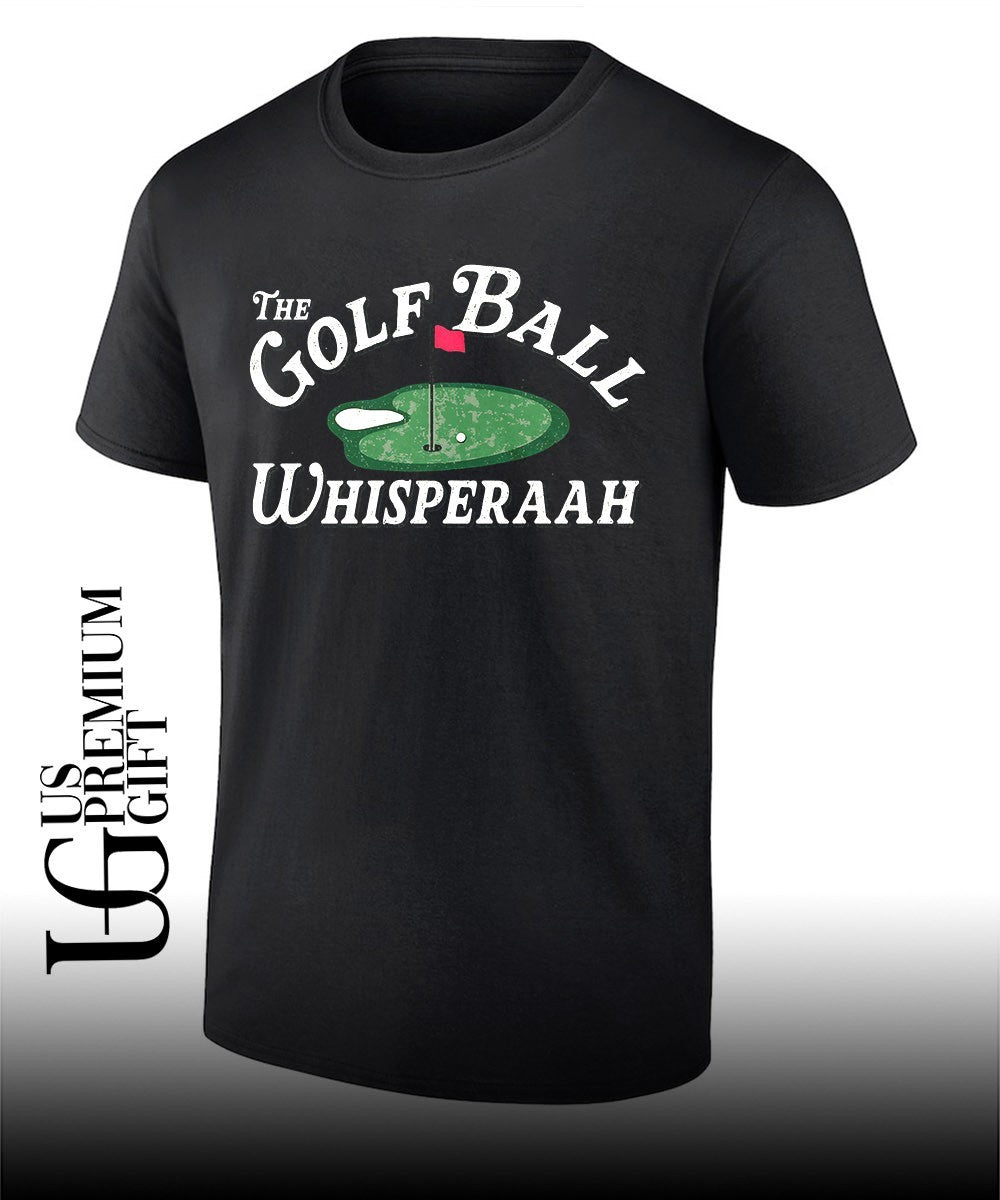 The Golf Ball Whisperaah shirt