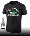 The Golf Ball Whisperaah shirt
