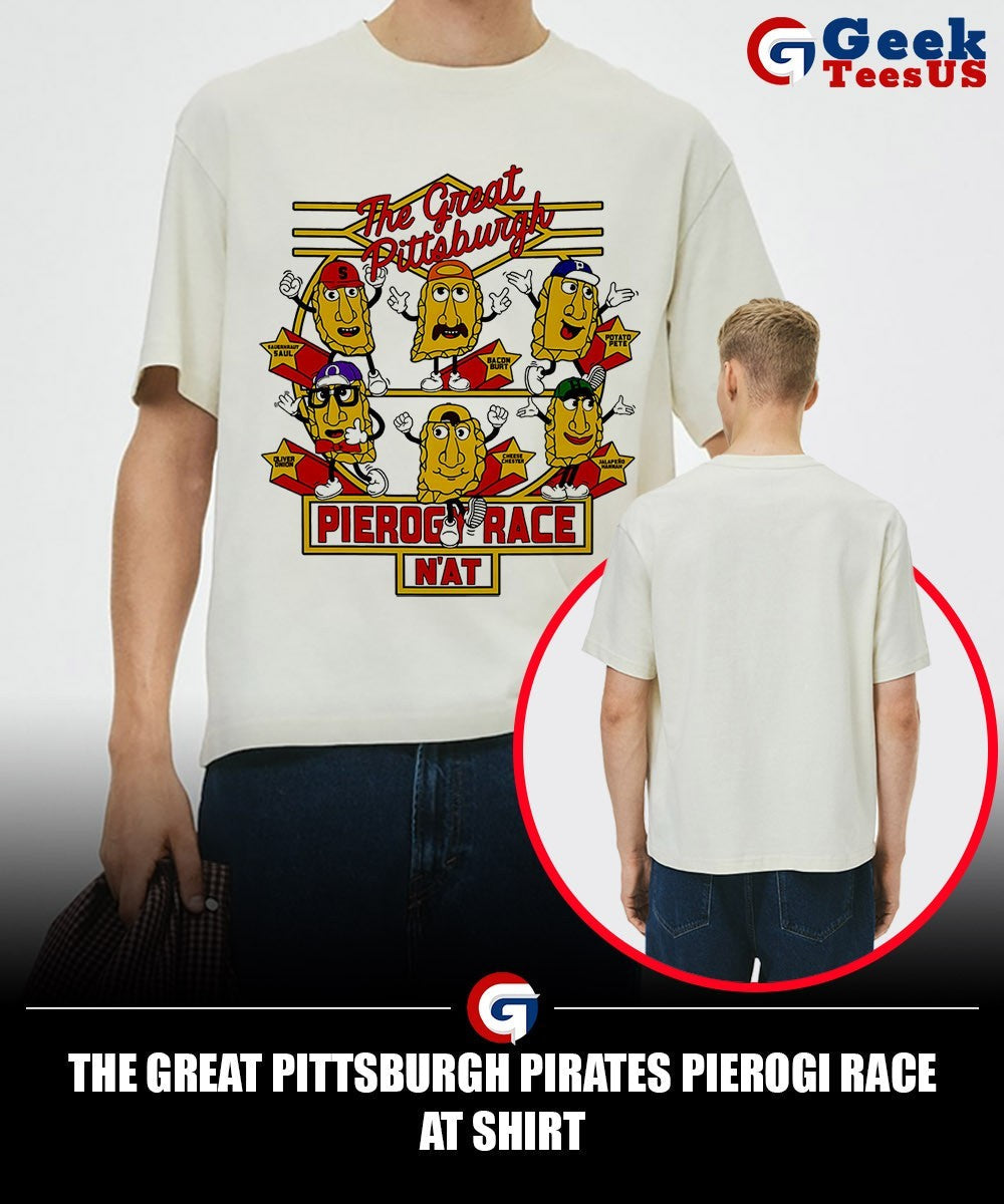 The Great Pittsburgh Pirates Pierogi Race At shirt