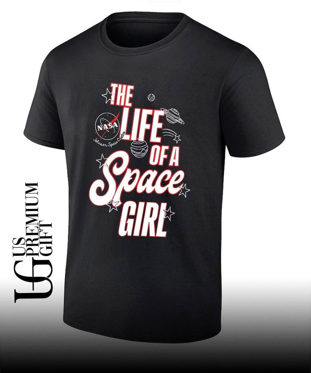 The Life of a Space Girl Nasa shirt