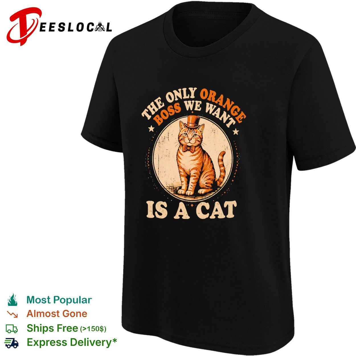 The Only Orange Boss We Want Is a Cat shirt