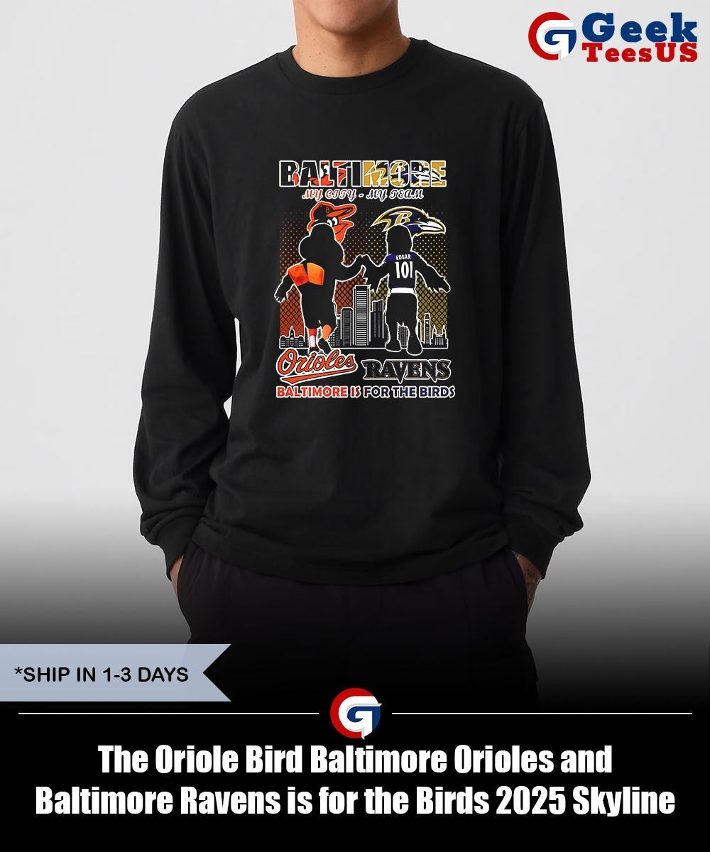 The Oriole Bird Baltimore Orioles and Baltimore Ravens is for the Birds 2025 Skyline City signature shirt