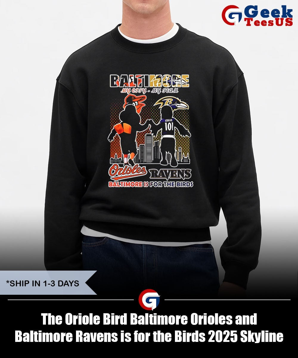 The Oriole Bird Baltimore Orioles and Baltimore Ravens is for the Birds 2025 Skyline City signature shirt